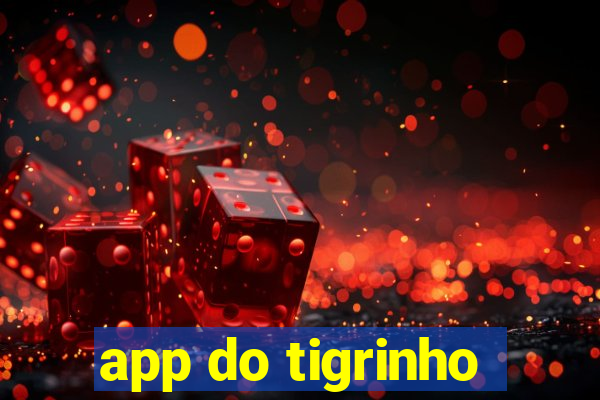 app do tigrinho